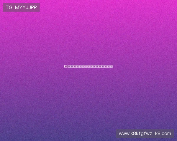 K8体育入口快速注册登录指南，详细步骤帮助用户轻松开启体育娱乐之旅